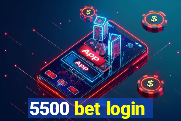 5500 bet login